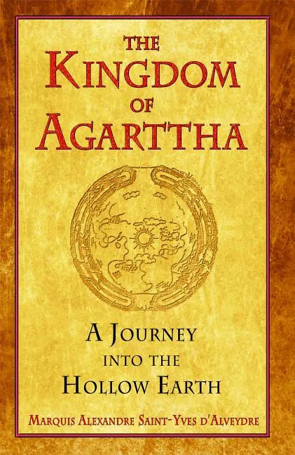The Kingdom of Agarttha: A Journey Into the Hollow Earth - Paperback