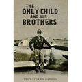 The Only Child And His Brothers - Paperback