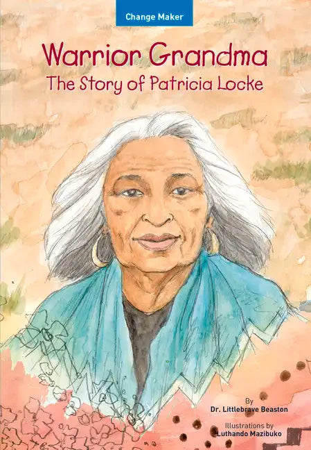 Warrior Grandma: The Story of Patricia Locke - Paperback