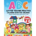 ABC Letter Tracing Practice Coloring Book for Children Ages 4 - 8: Alphabet Learning Fun Skills, with Pen Control, for Kids - Paperback