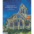 Van Gogh in Auvers-Sur-Oise: His Final Months - Hardcover