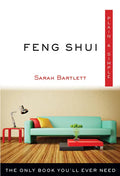 Feng Shui Plain & Simple: The Only Book You'll Ever Need - Paperback