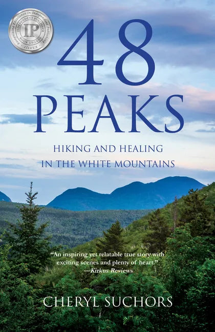 48 Peaks: Hiking and Healing in the White Mountains - Paperback