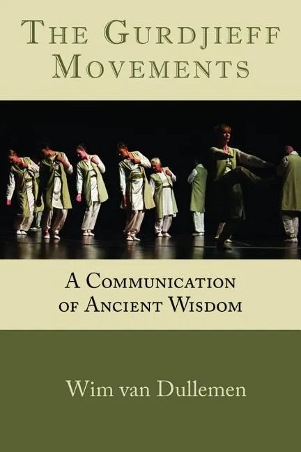 The Gurdjieff Movements: A Communication of Ancient Wisdom - Paperback