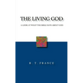 The Living God: A Look at What the Bible says about God - Paperback