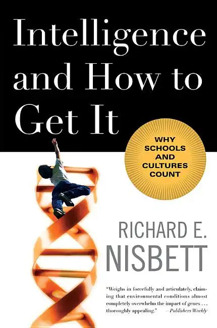 Intelligence and How to Get It: Why Schools and Cultures Count - Paperback