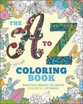 The A to Z Coloring Book: Beautiful Images to Create Colorful Lettering - Paperback
