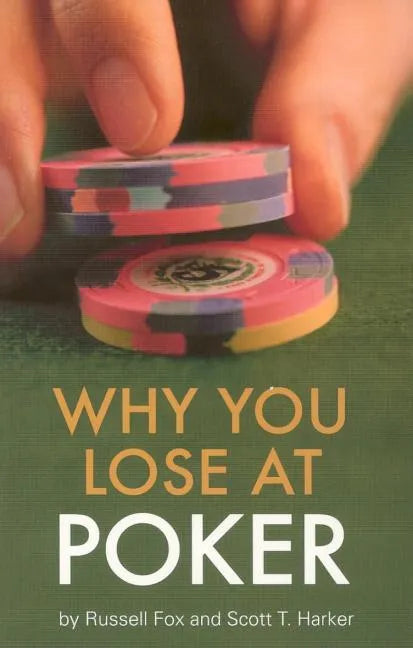 Why You Lose at Poker - Paperback