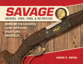 Savage Model 1895, 1899, and 99 Rifles: Vol. 2: Engraved and Special-Feature Models - Hardcover