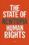 Newtopia: The State of Human Rights - Hardcover