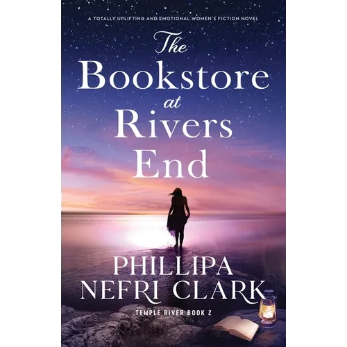 The Bookstore at Rivers End: A totally uplifting and emotional women's fiction novel - Paperback
