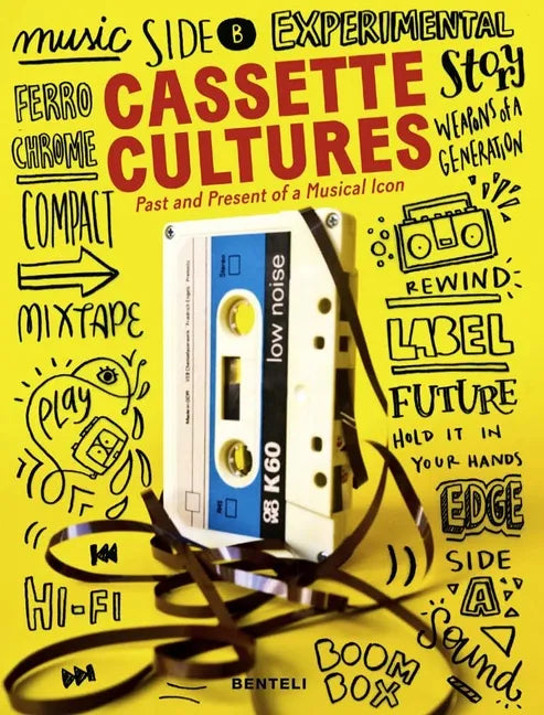 Cassette Cultures: The Past and Present of a Musical Icon - Paperback