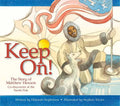 Keep On!: The Story of Matthew Henson, Co-Discoverer of the North Pole - Paperback
