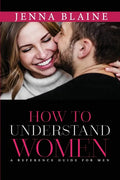 How to Understand Women: A Reference Guide For Men - Paperback