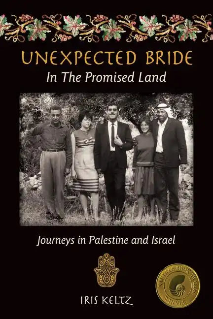 Unexpected Bride in the Promised Land: Journeys in Palestine and Israel - Paperback