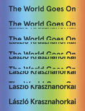 The World Goes on - Hardcover