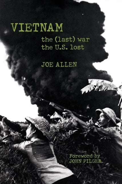 Vietnam: The (Last) War the U.S. Lost - Paperback
