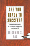 Are You Ready to Succeed?: Unconventional Strategies to Achieving Personal Mastery in Business and Life - Hardcover