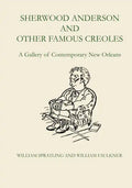 Sherwood Anderson and Other Famous Creoles: A Gallery of Contemporary New Orleans - Paperback