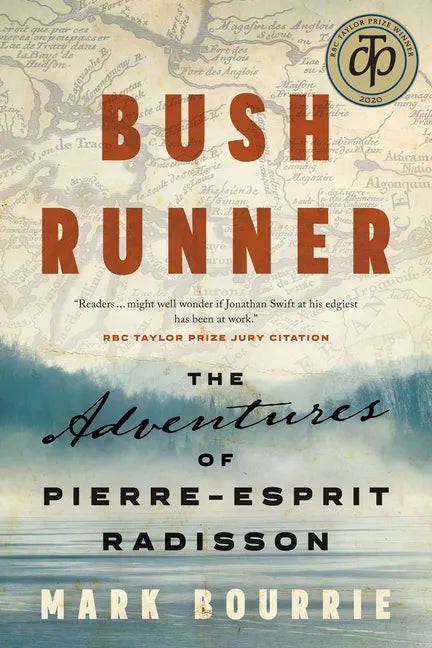 Bush Runner: The Adventures of Pierre-Esprit Radisson - Paperback