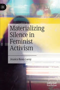 Materializing Silence in Feminist Activism - Hardcover