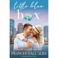 Little Blue Box: A second chance contemporary romance set in Australia. Can one little blue box get their lives back on the same path? - Paperback