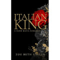 Italian King: A Dark Mafia Romance - Paperback