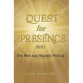 Quest for Presence Book 1: The Map and Radiant Forces - Paperback