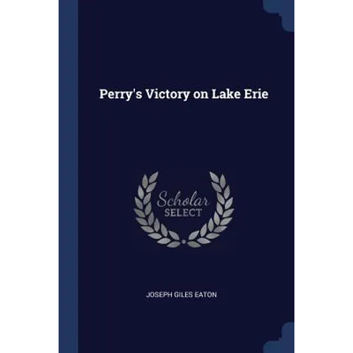 Perry's Victory on Lake Erie - Paperback