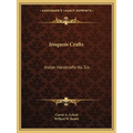Iroquois Crafts: Indian Handcrafts No. Six - Paperback