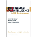 Financial Intelligence for HR Professionals: What You Really Need to Know about the Numbers - Paperback