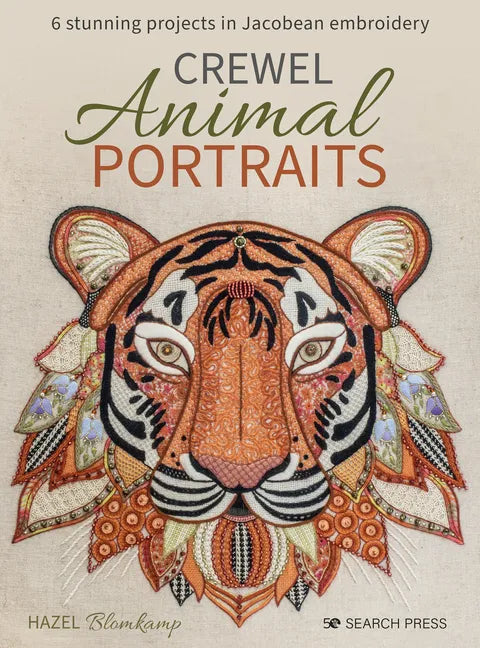 Crewel Animal Portraits: 6 Stunning Projects in Jacobean Embroidery - Paperback