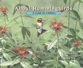 About Hummingbirds: A Guide for Children - Paperback