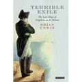 Terrible Exile: The Last Days of Napoleon on St Helena - Hardcover