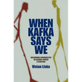 When Kafka Says We: Uncommon Communities in German-Jewish Literature - Hardcover