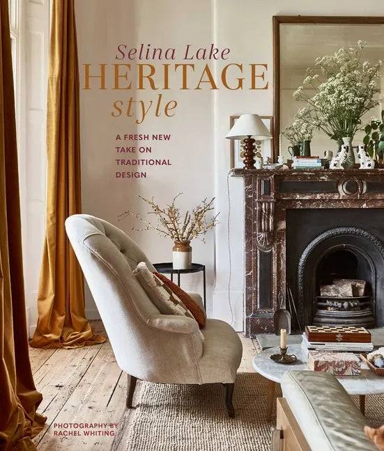 Heritage Style: A Fresh New Take on Traditional Design - Hardcover