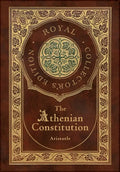The Athenian Constitution (Royal Collector's Edition) (Case Laminate Hardcover with Jacket) - Hardcover