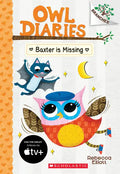 Baxter Is Missing: A Branches Book (Owl Diaries #6): Volume 6 - Paperback