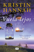 Vuela Lejos (El Baile de Las Luciérnagas 2) / Fly Away (Firefly Lane Book 2) - Paperback