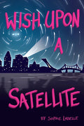 Wish Upon a Satellite - Paperback