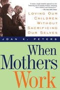 When Mothers Work PB - Paperback