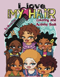 I Love My Hair Activity and Coloring Book - Paperback