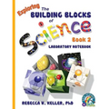 Exploring the Building Blocks of Science Book 2 Laboratory Notebook - Paperback