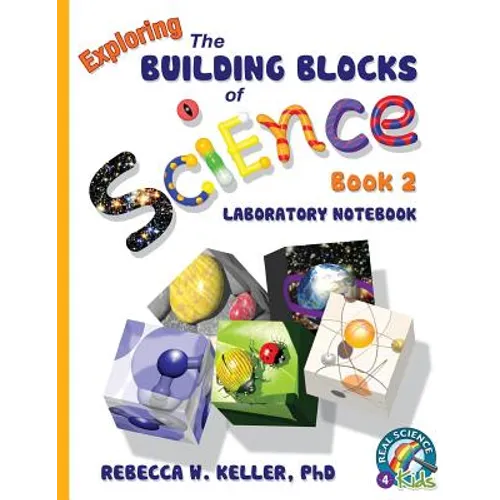 Exploring the Building Blocks of Science Book 2 Laboratory Notebook - Paperback