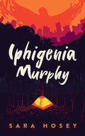 Iphigenia Murphy - Hardcover