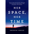 Her Space, Her Time: How Trailblazing Women Scientists Decoded the Hidden Universe - Hardcover
