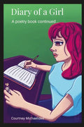 Diary of a Girl: A Poetry Book Continued... - Paperback