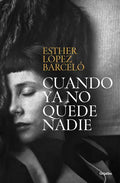 Cuando YA No Quede Nadie / When There Is No One Left - Paperback