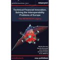 Technical Financial Innovation, Solving the Interoperability Problems of Europe: The Infintech Legacy - Hardcover