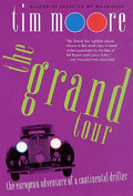 The Grand Tour: The European Adventure of a Continental Drifter - Paperback